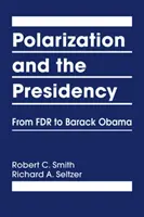 Polarizarea și președinția - De la FDR la Barack Obama - Polarization and the Presidency - From FDR to Barack Obama