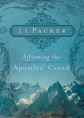 Afirmarea Crezului Apostolilor - Affirming the Apostles' Creed