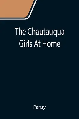 Fetele de la Chautauqua acasă - The Chautauqua Girls At Home