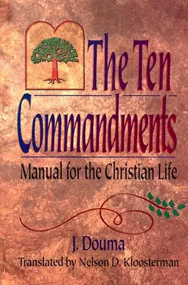Cele zece porunci: Manual pentru viața creștină - The Ten Commandments: Manual for the Christian Life