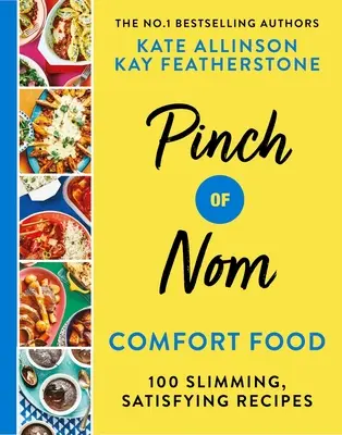 Pinch of Nom Comfort Food - 100 de rețete sățioase și satisfăcătoare - Pinch of Nom Comfort Food - 100 Slimming, Satisfying Recipes