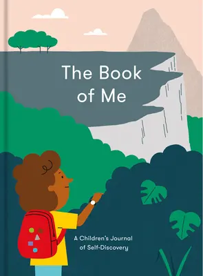 Cartea mea: Un jurnal pentru copii al descoperirii de sine - The Book of Me: A Children's Journal of Self-Discovery