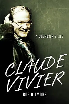 Claude Vivier: Viața unui compozitor - Claude Vivier: A Composer's Life