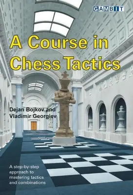 Un curs de tactică în șah - A Course in Chess Tactics