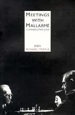 Întâlniri cu Mallarme - Meetings with Mallarme