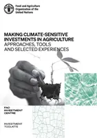 Realizarea de investiții sensibile la schimbările climatice în agricultură - abordări, instrumente și experiențe selectate, ADA/FAO aprilie 2017 - aprilie 2021 - Making climate-sensitive investments in agriculture - approaches, tools and selected experiences, ADA/FAO April 2017 - April 2021