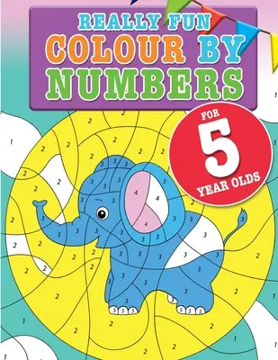 Really Fun Colour By Numbers For 5 Year Olds: O carte de activități distractive și educative de numărat numere pentru copiii de cinci ani - Really Fun Colour By Numbers For 5 Year Olds: A fun & educational counting numbers activity book for five year old children