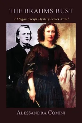 Brahms Bust: Un roman al seriei de mistere Megan Crespi - The Brahms Bust: A Megan Crespi Mystery Series Novel