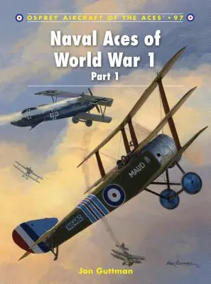 Așii navale ai Primului Război Mondial, Partea I - Naval Aces of World War 1, Part I