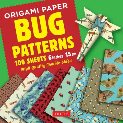 Hârtie Origami 100 de foi Bug Patterns 6 (15 CM): Tuttle Origami Paper: Foi Origami de înaltă calitate imprimate cu 8 modele diferite: Instrucțiuni pentru - Origami Paper 100 Sheets Bug Patterns 6 (15 CM): Tuttle Origami Paper: High-Quality Origami Sheets Printed with 8 Different Designs: Instructions for
