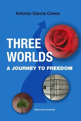 THREE WORLDS. O călătorie spre libertate - THREE WORLDS. A Journey to Freedom