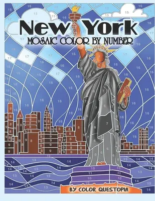 New York mozaic de colorat după număr: Carte de colorat pentru adulți - New York Mosaic Color By Number: Coloring Book for Adults