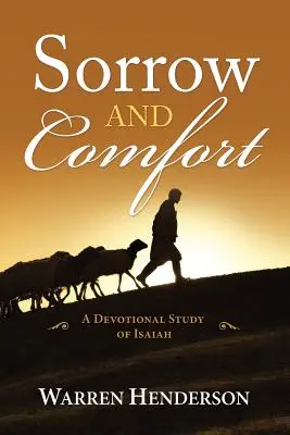 Durere și alinare - Un studiu devoțional despre Isaia - Sorrow and Comfort - A Devotional Study of Isaiah