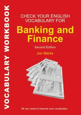Check Your English Vocabulary for Banking & Finance (Verifică-ți vocabularul în limba engleză pentru bănci și finanțe) - Check Your English Vocabulary for Banking & Finance