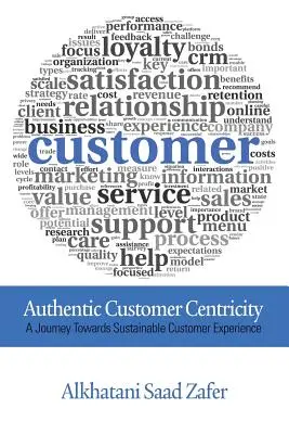 Centricitatea autentică a clientului - Authentic Customer Centricity