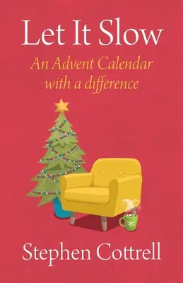 Let It Slow: Un calendar de Advent cu o diferență - Let It Slow: An Advent Calendar with a Difference