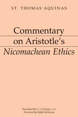 Comentariu la etica nicomahică a lui Aristotel - Commentary on Aristotle's Nicomachean Ethics