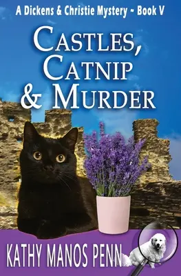 Castele, Catnip & Crimă: Un mister Dickens & Christie - Castles, Catnip & Murder: A Dickens & Christie Mystery