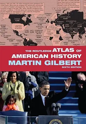 Atlasul Routledge al istoriei americane - The Routledge Atlas of American History