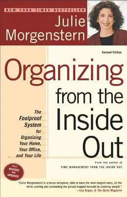 Organizarea din interior spre exterior: The Foolproof System for Organizing Your Home, Your Office and Your Life - Organizing from the Inside Out: The Foolproof System for Organizing Your Home, Your Office and Your Life