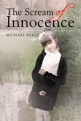 Strigătul inocenței / The Scream of Innocence - The Scream of Innocence