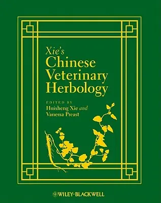 Herbologie veterinară chineză - Chinese Veterinary Herbology