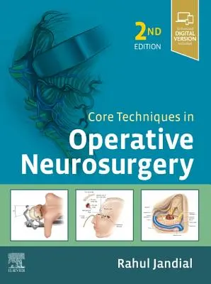 Tehnici de bază în neurochirurgia operatorie - Core Techniques in Operative Neurosurgery