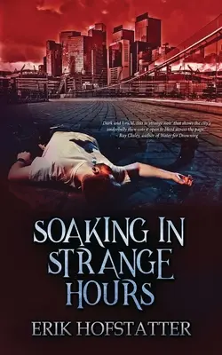 Înmuiere în ore ciudate: A Tristan Grieves Fragment - Soaking in Strange Hours: A Tristan Grieves Fragment