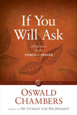 Dacă vei cere: Reflecții asupra puterii rugăciunii - If You Will Ask: Reflections on the Power of Prayer
