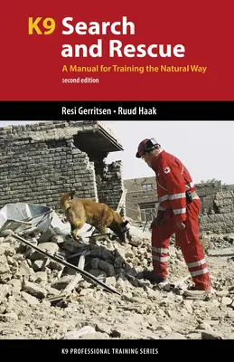 K9 Căutare și salvare: Un manual pentru dresaj în mod natural - K9 Search and Rescue: A Manual for Training the Natural Way