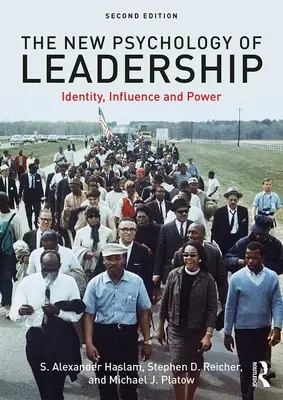 Noua psihologie a leadershipului: Identitate, influență și putere - The New Psychology of Leadership: Identity, Influence and Power