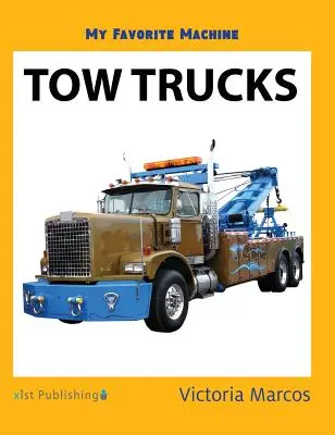 Mașina mea preferată: Camioane de remorcare - My Favorite Machine: Tow Trucks