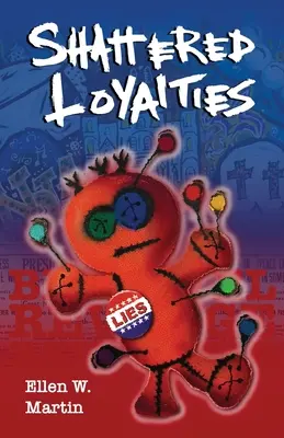 Loialități distruse (Shattered Loyalties) - Shattered Loyalties