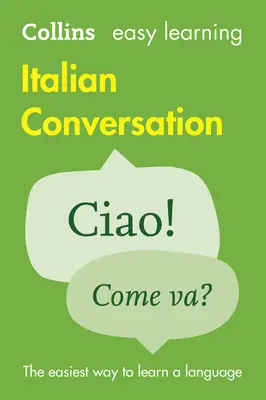 Collins Easy Learning Italian -- Conversație italiană ușor de învățat - Collins Easy Learning Italian -- Easy Learning Italian Conversation