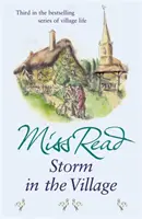Storm in the Village - Al treilea roman din seria Fairacre - Storm in the Village - The third novel in the Fairacre series