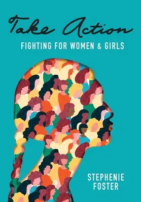 Luați măsuri: Lupta pentru femei și fete - Take Action: Fighting for Women & Girls