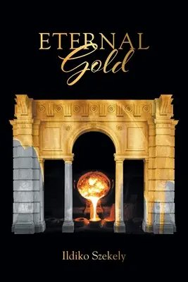 Aurul etern - Eternal Gold