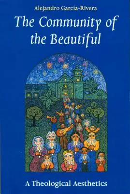 Comunitatea frumosului: O estetică teologică - The Community of the Beautiful: A Theological Aesthetics