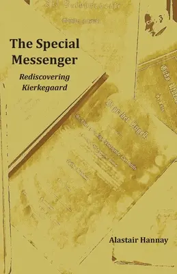 Mesagerul special: Redescoperirea lui Kierkegaard - The Special Messenger: Rediscovering Kierkegaard