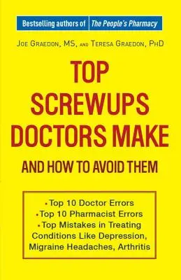 Topul gafelor pe care le fac medicii și cum să le evităm - Top Screwups Doctors Make and How to Avoid Them
