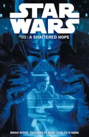 Războiul stelelor - O speranță spulberată - Star Wars - A Shattered Hope