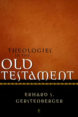 Teologii în Vechiul Testament - Theologies in the Old Testament