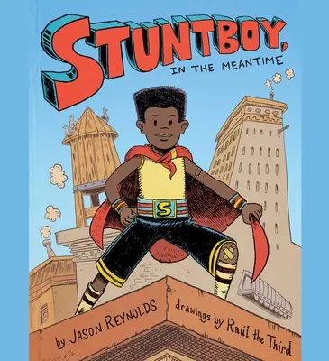 Stuntboy, între timp / Stuntboy, in the Meantime - Stuntboy, in the Meantime