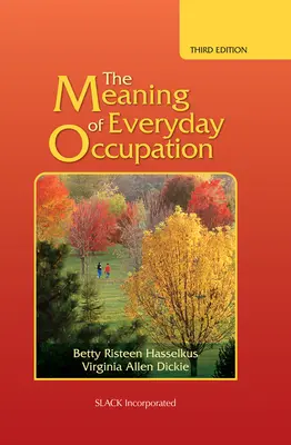 Sensul ocupației de zi cu zi - The Meaning of Everyday Occupation