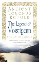 Legende antice repovestite: Legenda lui Vortigern - Ancient Legends Retold: The Legend of Vortigern
