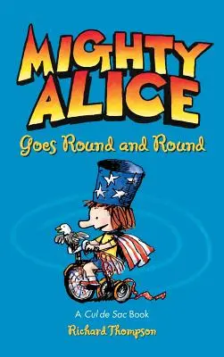 Mighty Alice Goes Round and Round: O carte Cul de Sac - Mighty Alice Goes Round and Round: A Cul de Sac Book