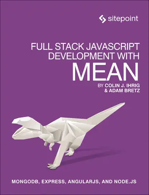 Dezvoltare Full Stack JavaScript cu Mean: Mongodb, Express, Angularjs și Node.Js - Full Stack JavaScript Development with Mean: Mongodb, Express, Angularjs, and Node.Js