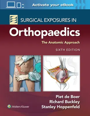 Expuneri chirurgicale în ortopedie: Abordarea anatomică (Surgical Exposures in Orthopaedics: The Anatomic Approach) - Surgical Exposures in Orthopaedics: The Anatomic Approach