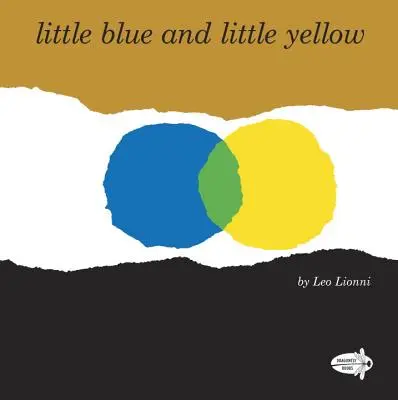 Micul albastru și micul galben - Little Blue and Little Yellow