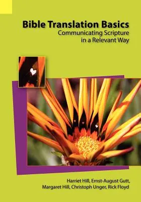 Bazele traducerii Bibliei: Comunicarea Scripturii într-un mod relevant - Bible Translation Basics: Communicating Scripture in a Relevant Way